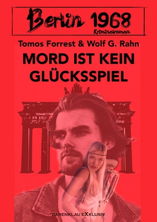Berlin 1968: Mord ist kein Glücksspiel