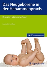 Das Neugeborene in der Hebammenpraxis - 