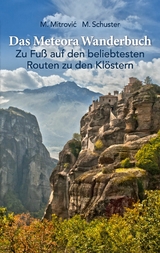 Das Meteora Wanderbuch - Michael Mitrovic, Michael Schuster