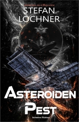 Asteroidenpest &ndash; Science-Fiction - Stefan Lochner