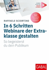 In 6 Schritten Webinare der Extraklasse gestalten -  Raffaele Sciortino