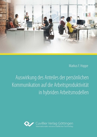 Auswirkung des Anteiles der persönlichen Kommunikation auf die Arbeitsproduktivität in hybriden Arbeitsmodellen