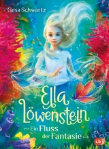 Ella L&ouml;wenstein - Ein Fluss der Fantasie - Gesa Schwartz