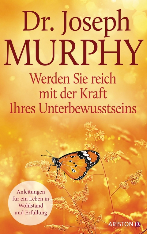 Werden Sie reich mit der Kraft Ihres Unterbewusstseins - Joseph Murphy