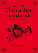 Lehrbuch f&uuml;r das Uhrmacherhandwerk - 