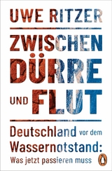 Zwischen D&uuml;rre und Flut - Uwe Ritzer