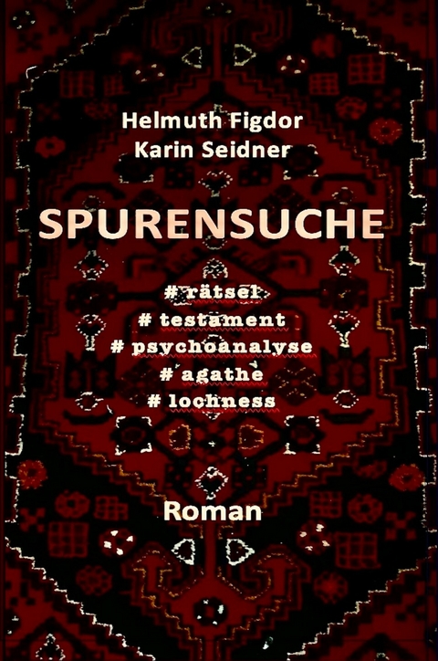 SPURENSUCHE -  Helmuth Figdor,  Karin Seidner