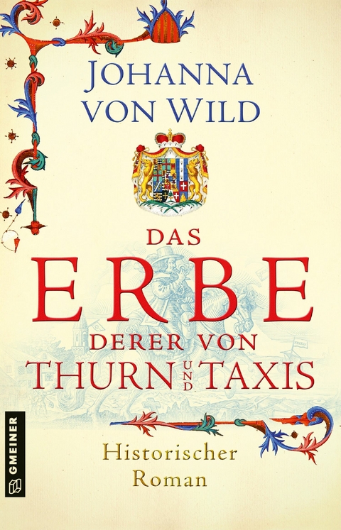 Das Erbe derer von Thurn und Taxis - Johanna von Wild