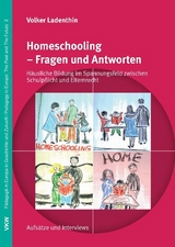 Homeschooling &ndash; Fragen und Antworten - Volker Ladenthin