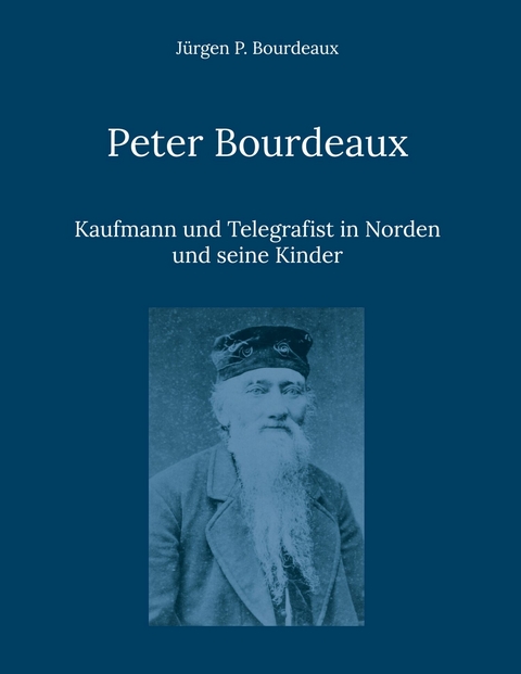 Peter Bourdeaux -  J&uuml;rgen P. Bourdeaux