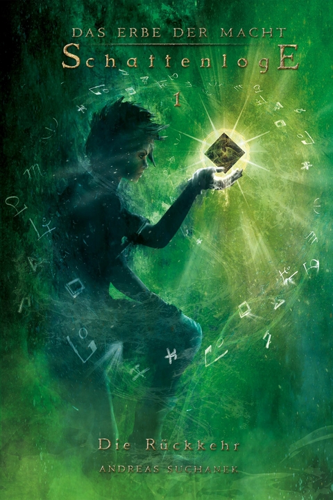 Das Erbe der Macht - Schattenloge 1: Die R&uuml;ckkehr - Andreas Suchanek