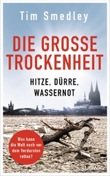 Die gro&szlig;e Trockenheit - Tim Smedley