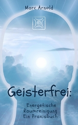 Geisterfrei -  Marc Arnold