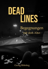 DEADLINES - Begegnungen mit dem Alter -  Georg Rittstieg