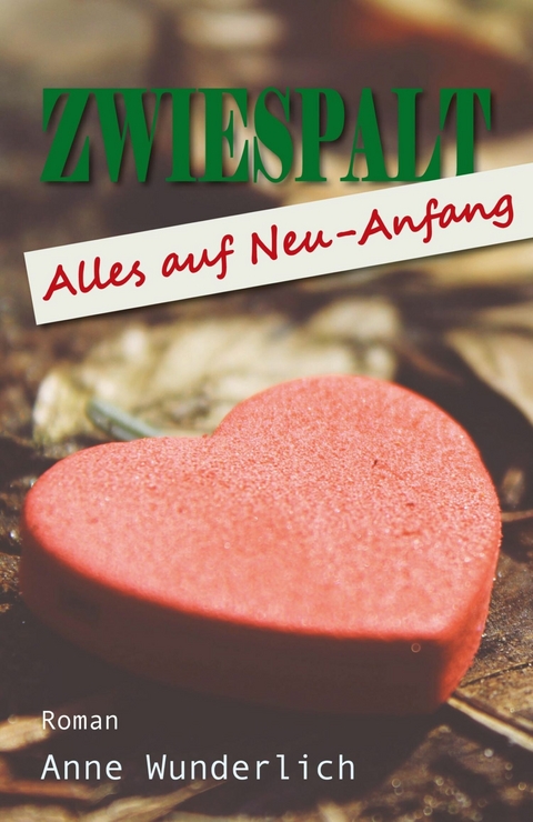 Zwiespalt -  Anne Wunderlich
