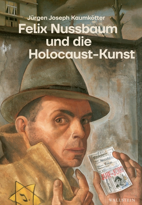 Felix Nussbaum und die Holocaust-Kunst -  Jürgen Joseph Kaumkötter
