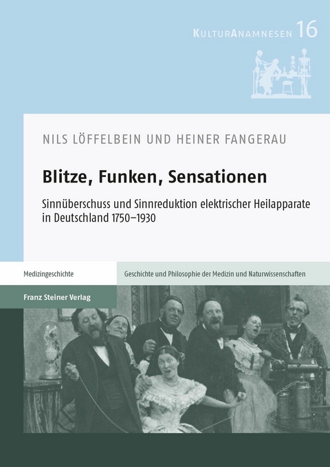 Blitze, Funken, Sensationen -  Nils L&ouml;ffelbein,  Heiner Fangerau