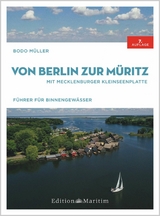 Von Berlin zur M&uuml;ritz - Bodo M&uuml;ller