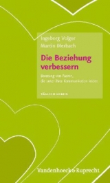 T&auml;glich Leben. Beratung und Seelsorge / Die Beziehung verbessern - Martin Merbach, Ingeborg Volger