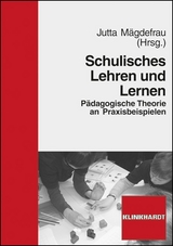 Schulisches Lehren und Lernen - 
