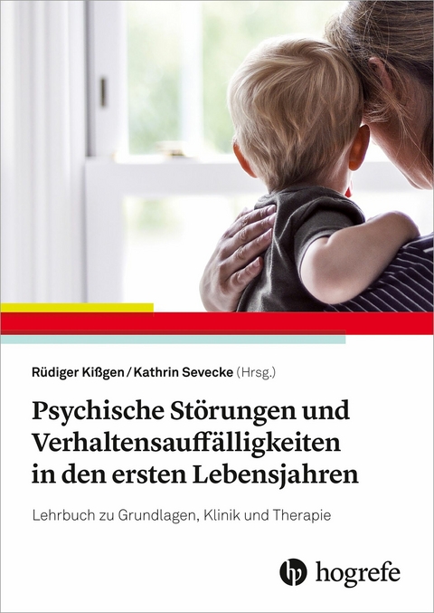 Psychische St&ouml;rungen und Verhaltensauff&auml;lligkeiten in den ersten Lebensjahren - 