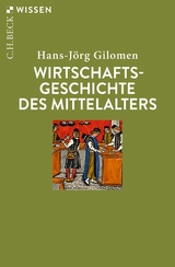 Wirtschaftsgeschichte des Mittelalters - Hans-J&ouml;rg Gilomen