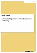 A Personal Experience of Transformational Leadership - Oliver Tumbo