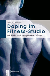 Doping im Fitness-Studio - Mischa Kl&auml;ber
