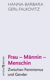 Frau - M&auml;nnin - Menschin - Hanna-Barbara Gerl-Falkovitz