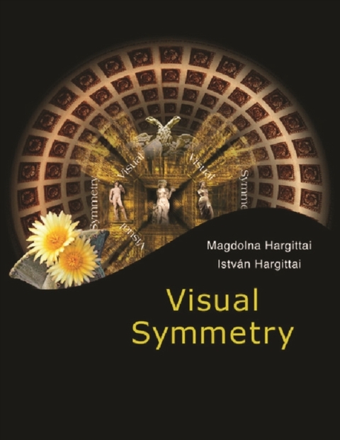 Visual Symmetry -  Hargittai Istvan Hargittai,  Hargittai Magdolna Hargittai