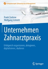 Unternehmen Zahnarztpraxis -  Frank Zastrow,  Wolfgang Schmitt