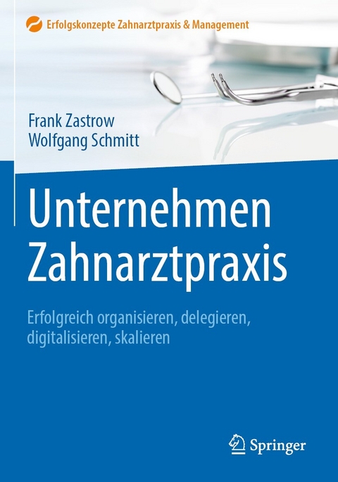 Unternehmen Zahnarztpraxis -  Frank Zastrow,  Wolfgang Schmitt