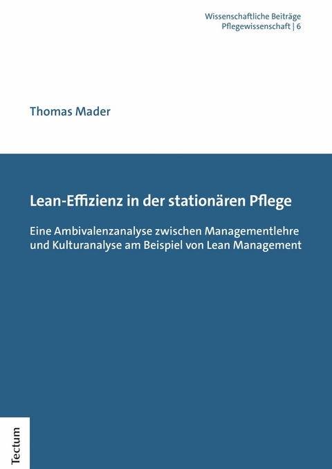 Lean-Effizienz in der station&auml;ren Pflege - Thomas Mader