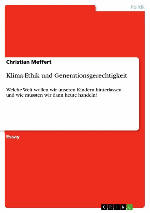 Klima-Ethik und Generationsgerechtigkeit - Christian Meffert