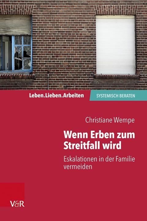 Wenn Erben zum Streitfall wird - Christiane Wempe