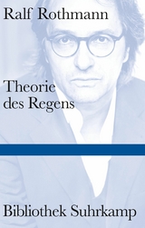 Theorie des Regens -  Ralf Rothmann