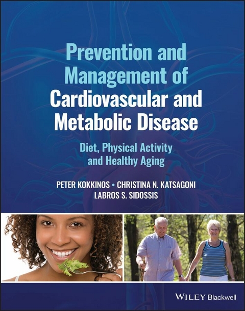 Prevention and Management of Cardiovascular and Metabolic Disease - Peter Kokkinos, Christina N. Katsagoni, Labros S. Sidossis