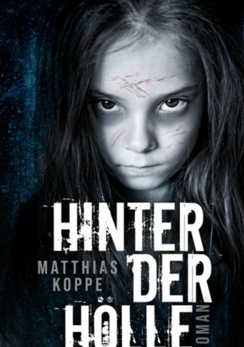 Hinter der H&ouml;lle - Matthias Koppe