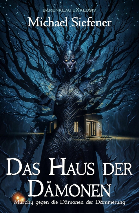 Murphy gegen die D&auml;monen der D&auml;mmerung: Das Haus der D&auml;monen - Michael Siefener