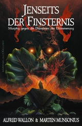 Murphy gegen die D&auml;monen der D&auml;mmerung: Jenseits der Finsternis - Marten Munsonius, Alfred Wallon