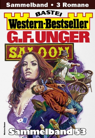 G. F. Unger Western-Bestseller Sammelband 53