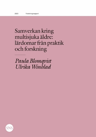 Samverkan kring multisjuka äldre: lärdomar från praktik och forskning