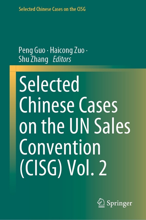 Selected Chinese Cases on the UN Sales Convention (CISG) Vol. 2 - 