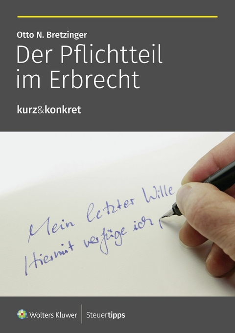Der Pflichtteil im Erbrecht - Otto N. Bretzinger