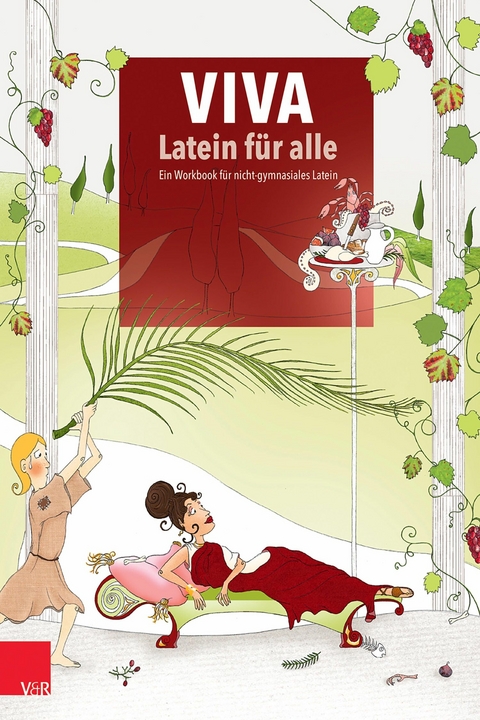 VIVA - Latein f&uuml;r alle - Sophia Betker u.a., Cathrin Boerckel, Anna Philina Burmester, Cornelia Eberhardt, Oliver Ehlen, Isabelle Fl&auml;hmig, Lena Florian, Julia Glatz, Diana Hedwig, Michaela Hellmich, Beate Hertel, Stefanie Jahn, Peggy Klausnitzer, Matthias Korn, Peter Kuhlmann, Gerald Nandzik, Hans-Joachim P&uuml;tz, Marie-Luise Reinhard