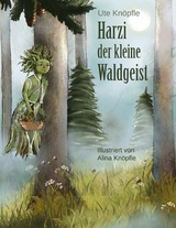 Harzi, der kleine Waldgeist - Ute Kn&ouml;pfle