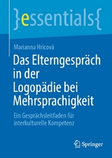 Das Elterngespr&auml;ch in der Logop&auml;die bei Mehrsprachigkeit - Marianna Hricov&aacute;