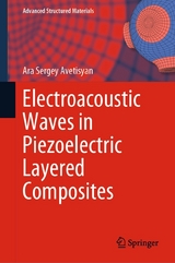 Electroacoustic Waves in Piezoelectric Layered Composites -  Ara Sergey Avetisyan