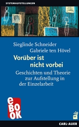Vor&uuml;ber ist nicht vorbei - Sieglinde Schneider, Gabriele Ten H&ouml;vel