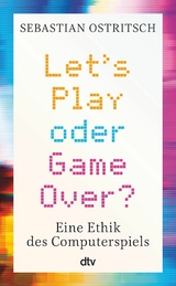 Let's Play oder Game Over? - Sebastian Ostritsch